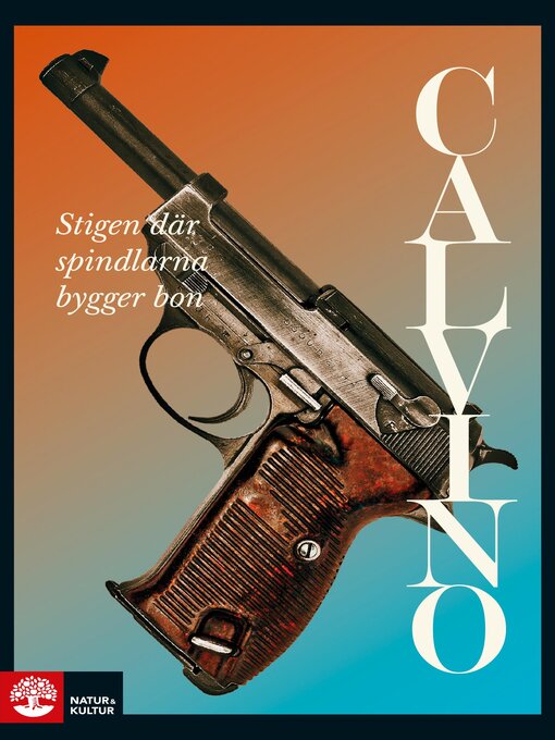 Titeldetaljer för Stigen där spindlarna bygger bon av Italo Calvino - Tillgänglig